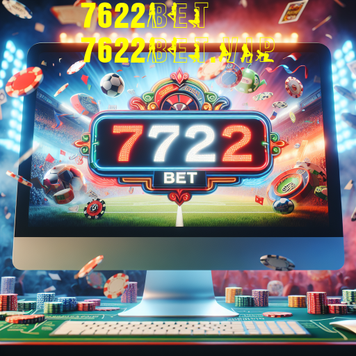Explorando a Categoria de Apostas do 7622bet: Diversão e Oportunidade